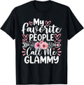 My Favorite People Call Me Glammy Funny Mother's Day