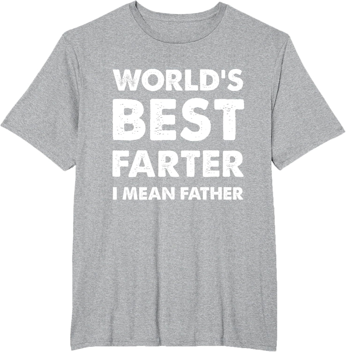 Father's Day Retro Dad World's Best Farter I Mean Father